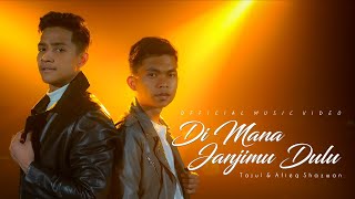 Download lagu Tajul & Afieq Shazwan - Di Mana Janjimu Dulu mp3