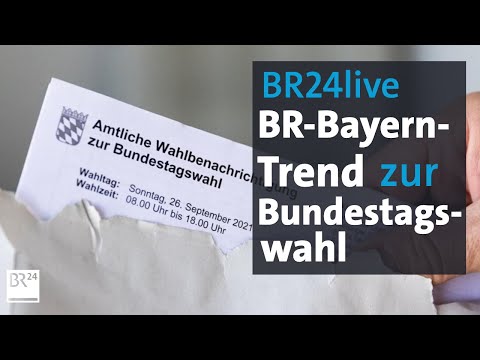 BR24live: BR-BayernTrend - letzter Stimmungstest vor der Bundestagswahl 2021 | BR24