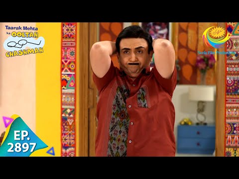 Taarak Mehta Ka Ooltah Chashmah - Episode 2897 - Full Episode