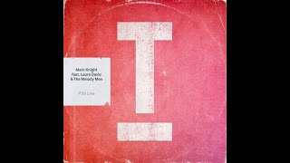 PREMIERE: Mark Knight Feat Laura Davie &amp; The Melody Men - If It&#39;s Love