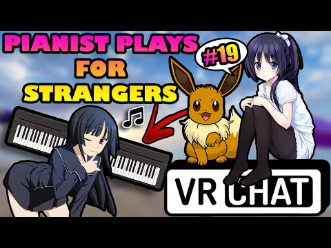 Playing Piano for Strangers in VRChat #19 - I'm getting played 😱 VRChat Pianist getting touched 🎹🎵 🎶