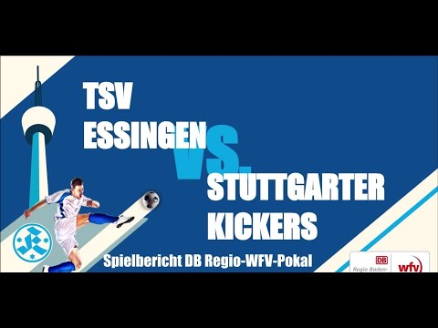 Achtelfinale DB Regio-wfv-Pokal: TSV Essingen - Stuttgarter Kickers Spielbericht