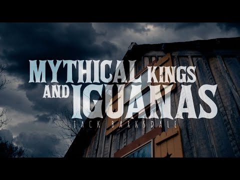 Jack Barksdale - Mythical Kings And Iguanas