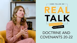 Real Talk, Come Follow Me - S2E10 - Doctrine and Covenants 20-22
