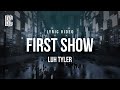 Luh Tyler First Show Lyrics