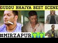 GUDDU BHAIYA BEST SCENES IN MIRZAPUR Mirzapur Best Dialogues Of Guddu Pandit Mirzapur Best Scene