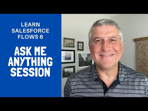 Learn Salesforce Flows Training 6: AMA