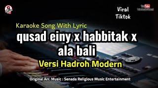 Download lagu qusad einy x habbitak x ala bali karaoke versi hadroh modern mp3 Download lagu qusad einy x habbitak x ala bali karaoke versi hadroh modern mp3