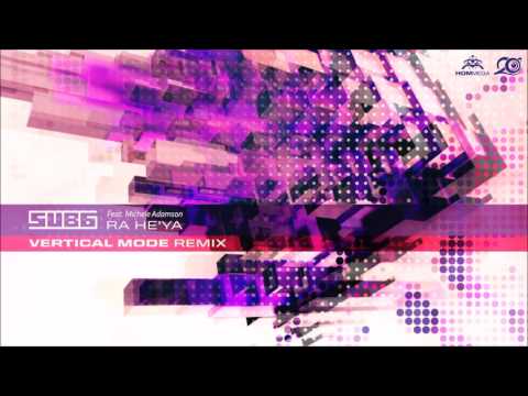 Sub6 feat. Michele Adamson - Ra he'ya (Vertical Mode Remix)
