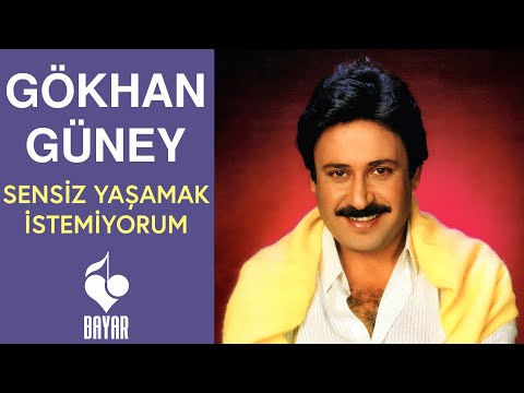 Gökhan Güney - Sensiz Yaşamak İstemiyorum
