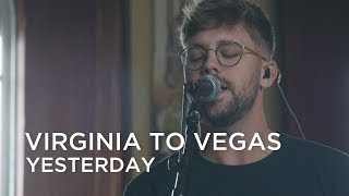 Virginia To Vegas | Yesterday