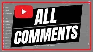 How to View ALL Comments You Made on YouTube EVER