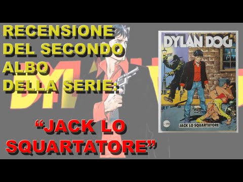DYLAN DOG N° 2 - JACK LO SQUARTATORE - SERGIO BONELLI EDITORE - RECENSIONE E COMMENTO