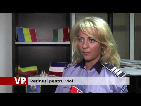 Reținuți pentru viol