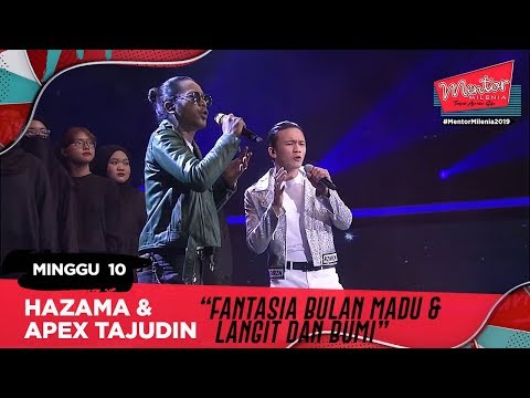 Fantasia Bulan Madu & Langit dan Bumi - Hazama & Apex Tajudin l Minggu 10 | Mentor Milenia 2019