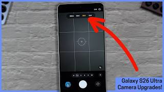 10 AMAZING Camera Upgrades for the Galaxy S26 Ultra!