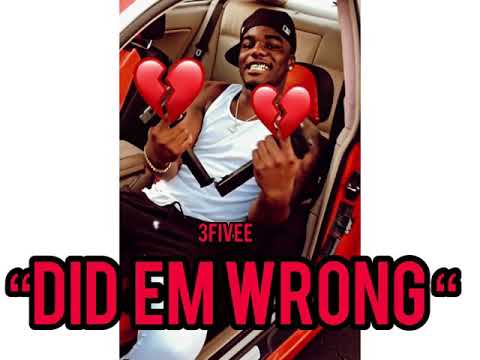 Did em wrong - 3Five (Drestoopid)