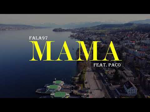 Fala97 - Mama ft. PACO - Offizielles Musikvideo