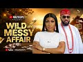 WILD AND MESSY AFFAIR FREDERICK LEONARD EBUBE NWAGBO FULL NOLLYWOOD CLASSIC ROMANCE MOVIE