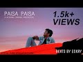 PAISA PAISA !! [OFFICIAL MUSIC VIDEO] ft.Abhishek Reddy, Kannan Reddy | REYGANG ORIGINALS