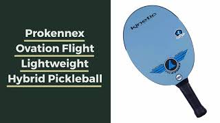 Video thumbnail: ProKennex Ovation Flight Lightweight Hybrid Pickleball Paddle