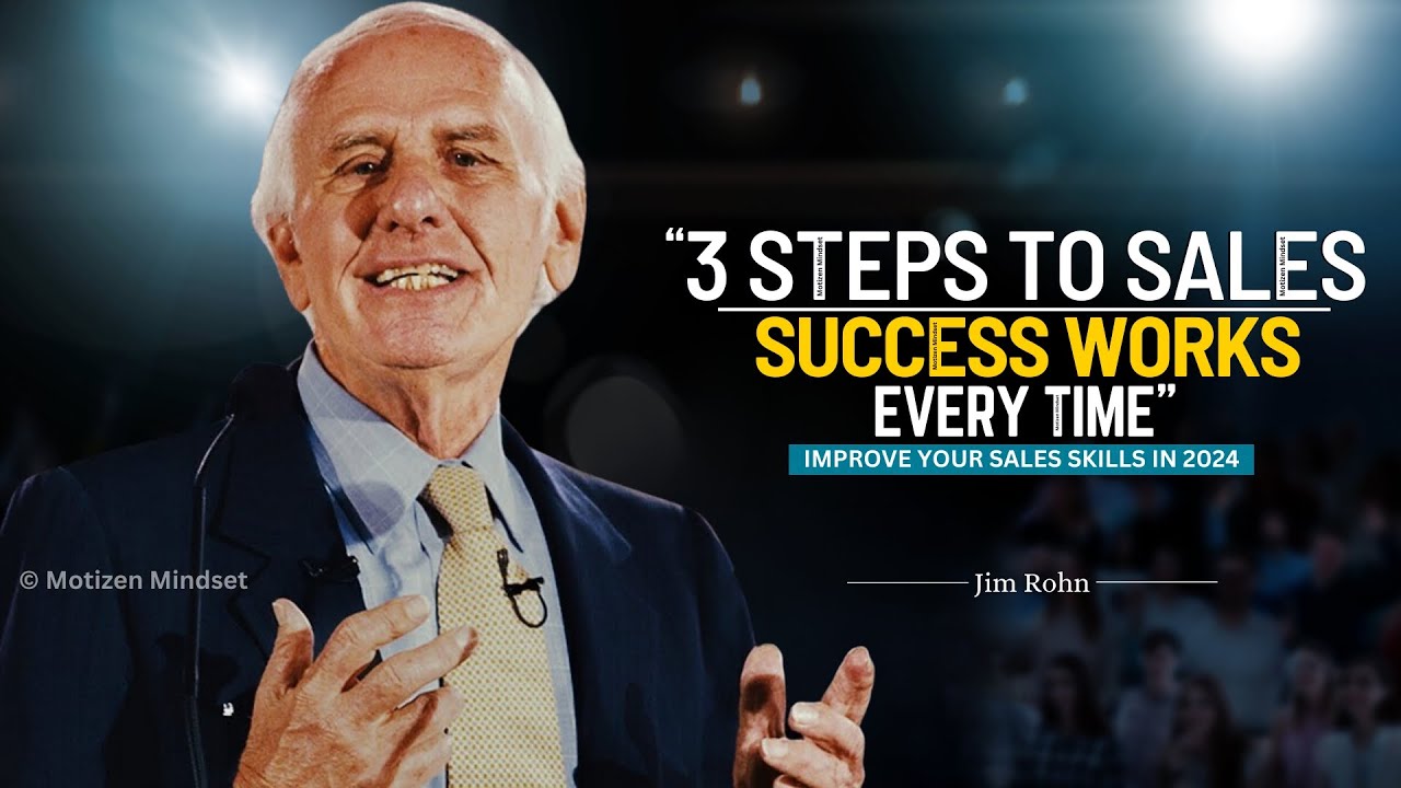 Jim Rohn's - 3 Steps to Sales Success (Works Every Time!)  | jim rohn motivation | Motivation Speech