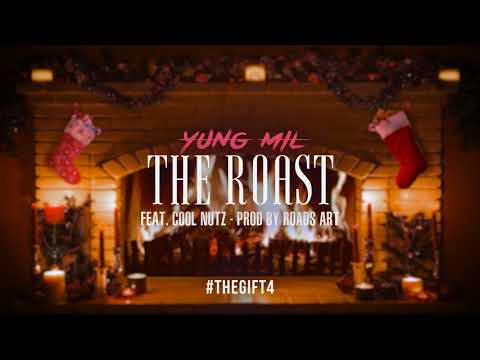 Yung Mil - The Roast Ft.  Cool Nutz | #TheGift4