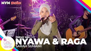 Download lagu Sarah Suhairi - Nyawa & Raga | Friday Jam #3 LIVE mp3