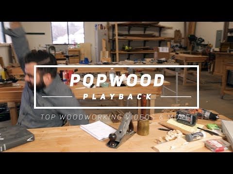 PopWood Playback #4 | Top Woodworking Videos of the Week