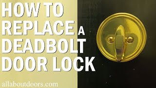 How To Replace A Deadbolt Door Lock