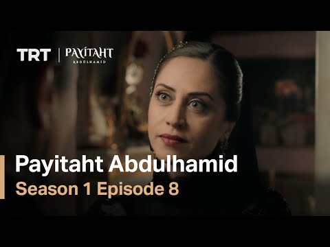 Payitaht Abdulhamid - Season 1 Episode 8 (English Subtitles)