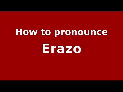 How to pronounce Erazo (Colombian Spanish/Colombia)  - PronounceNames.com