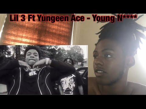 Lil 3 Ft Yungeen Ace - Young N**** (Official Music Video) REACTION!!!🔥