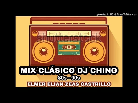 MIX CLASICO ELIAN ZEAS DJ CHINO