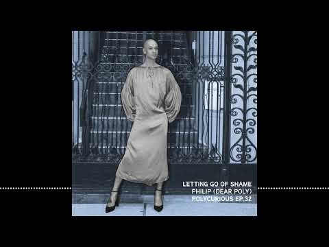 E32 Letting Go of Shame with Philip from Dear Poly