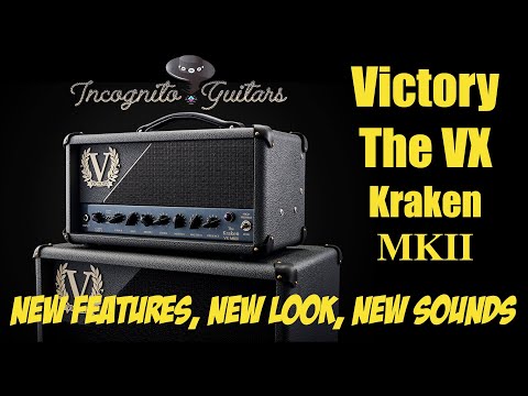 Victory - The Kraken VX MKII - 50w Amp - New Features, New Look, New Sounds !!!