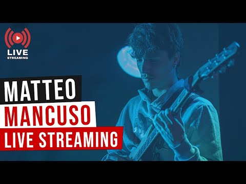 Una serata con il talentoso Matteo Mancuso - Live Streaming 17/07/2020 ore 21:00