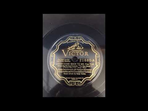 Lover Come Back To Me - Rudy Vallee and his Connecticut Yankees - 1929