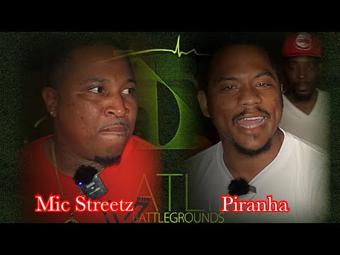 Mic Streetz vs Piranha
