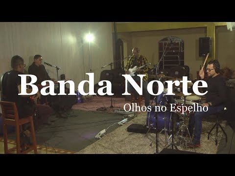 BANDA NORTE - Olhos no Espelho (Grupo Milad / Versão Carlinhos Félix)