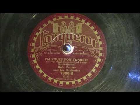 I'm Yours For Tonight - Bob Causer and his Orchestra (1932)