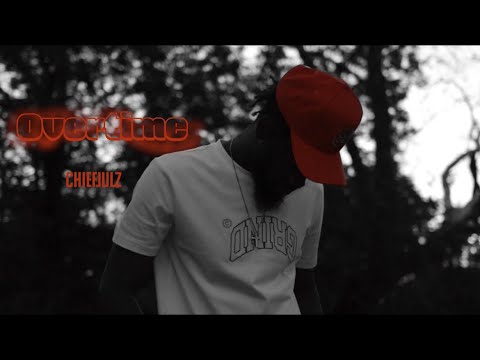 ChiefJulz - Overtime (Official Music Video)