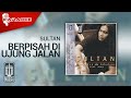 Sultan Berpisah Di Ujung Jalan Official Karaoke Video