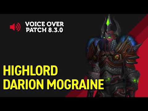 Highlord Darion Mograine Voice Over - Patch 8.3