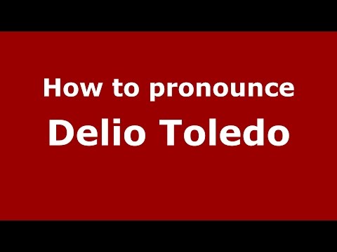 How to pronounce Delio Toledo (Spanish/Argentina) - PronounceNames.com
