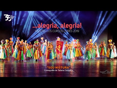 Mostra Cursos Livres 2019: "Sou Mistura" - Coreografia: Tatiana Campêlo