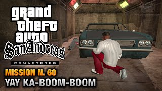 GTA San Andreas Remastered - Mission #60 - Yay Ka-Boom-Boom (Xbox 360 / PS3)