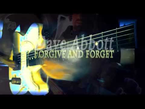 Dave Abbott     -- Forgive and forget  ---