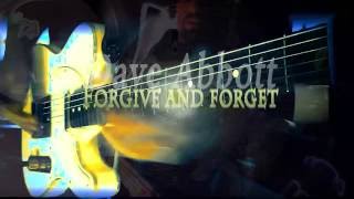 Dave Abbott     -- Forgive and forget  ---