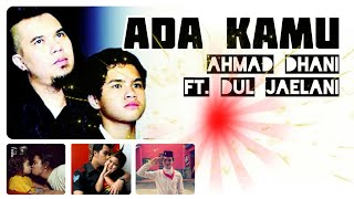 Download lagu ADA KAMU - Ahmad Dhani Ft. Dul Jaelani | Tribute To Alm. Harry Moekti mp3